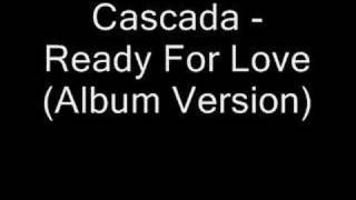 Cascada - Ready For Love (Album Version)