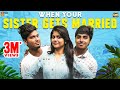When your sister gets married || Narikootam || Tamada Media