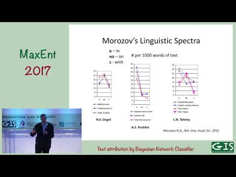 MaxEnt 2017 - Yannis L. Kalaidzidis - Text attribution by Bayesian Network Classifier