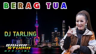 Download lagu BERAG TUA - NUNUNG ALVI // DJ TARLING REMIX mp3