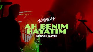 Adamlar - Ah Benim Hayatım (Antalya - 23.02.2024)
