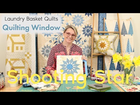 Quilting Window Episode 25 - Shooting Star