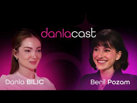 DanlaCast - Beril Pozam
