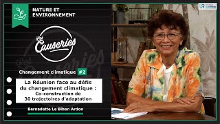Changement climatique #2 - La Réunion face aux défis du changement climatique : co-construction de 30 trajectoires d’adaptation