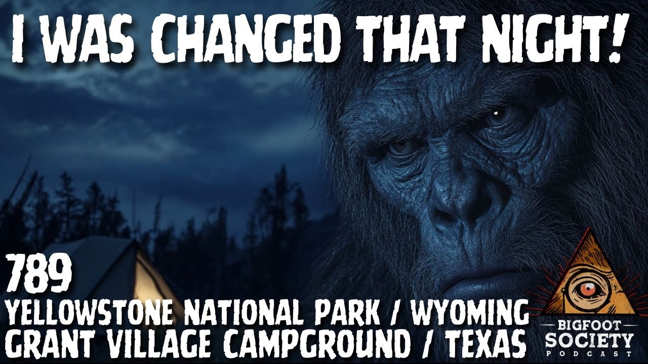 Bigfoot Found Me in Yellowstone!
