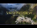 Vaishno Devi | Vaishno Devi Yatra 2024 | Vaishno Devi Yatra Complete Guide | वैष्णो देवी यात