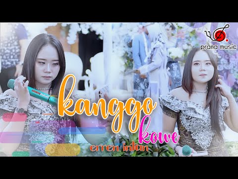KANGGO KOWE - ERREN INTAN PRANA MUSIC