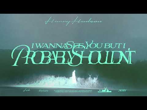 Video thumbnail for A song about I wanna see you but I probably shouldn’t