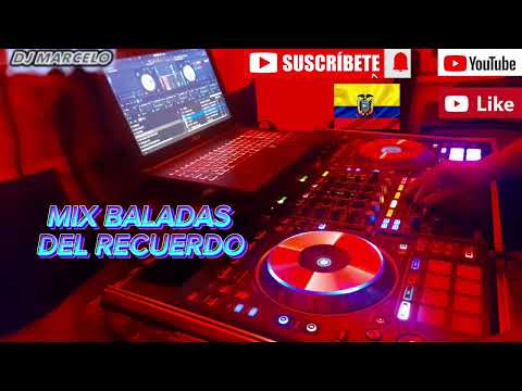 MIX BALADAS DEL RECUERDO DJ MARCELO MEZCLANDO EN VIVO