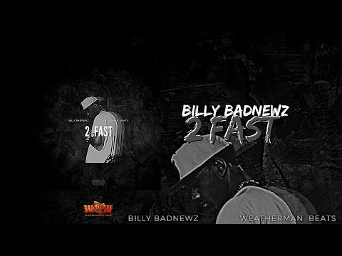 Billy Badnewz - 2 FAST (Official Visualizer)