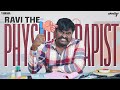 Ravi The  Physiotherapist | Wirally Originals | Tamada Media