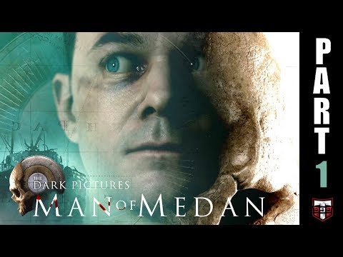 MAN OF MEDAN Gameplay Walkthrough Part 1 - The Dark Pictures Anthology