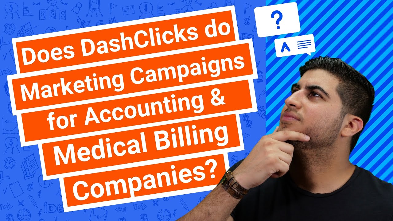 Does DashClicks do Marketing Campaigns for Accounting & Medical Billing Companies?