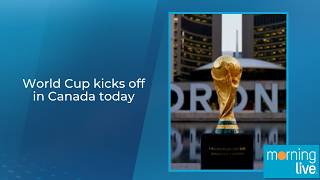 World Cup kicks off in Canada today