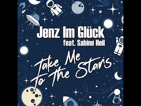Jenz im Glück feat. Sabine Heil - Take Me To The Stars (SECAL Remix Edit)