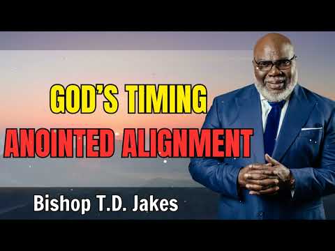 Anointed Alignment - Bishop T.D. Jakes