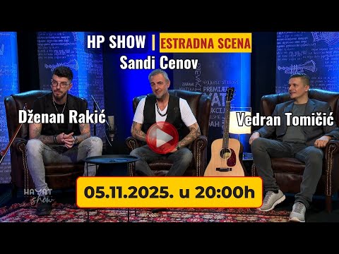 📺 HP SHOW | Sandi Cenov, Dženan Rakić & Vedran Tomičić (Vexon) – Muzika, energija i sjajne priče!