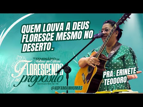 Ministração Pra. Erinete Teodoro | AD Fama Inhumas  | Seminário Mulheres que Edificam