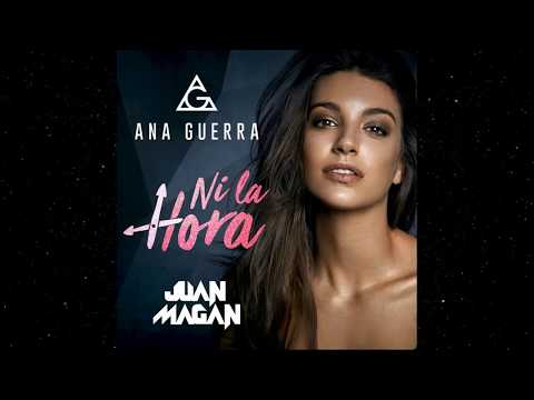 Ana Guerra Feat. Juan Magán - Ni la hora  (Audio)