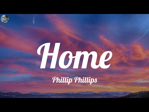 Phillip Phillips - Home (Lyrics)