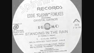 Eddie Flashin Fowlkes featuring Crystal Gaynor - Standing In The Rain (Instrumental Mix)