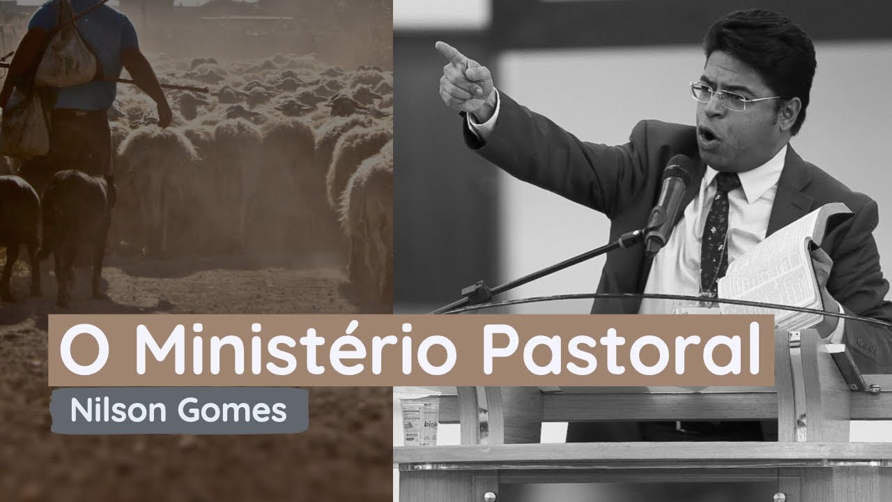 O MINISTERIO PASTORAL I Pr Nilson Gomes