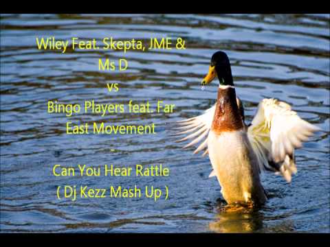 Wiley Feat Skepta vs Bingo Players feat. Far East Movement - Can You Hear Rattle (Dj Kezz Mash Up)