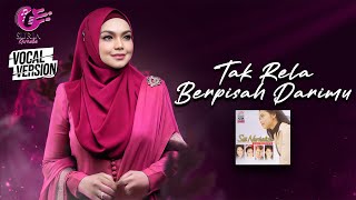 Siti Nurhaliza - Tak Rela Berpisah Darimu (Official Video Karaoke) - Vocal Version