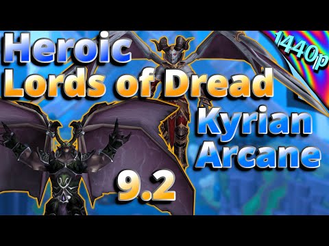 Heroic Lords of Dread Kyrian Arcane Mage 9.2 Gameplay