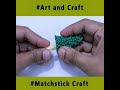 Beautiful Matchsticks Art And Crafts Idea For Home Decor Showpice