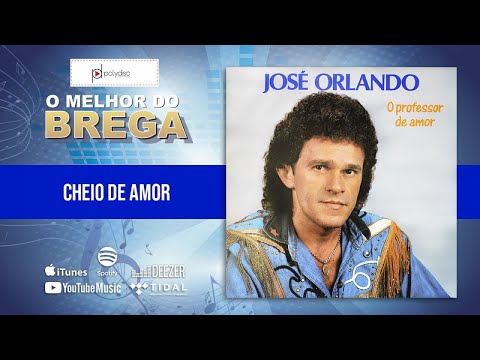 José Orlando - Cheio de Amor