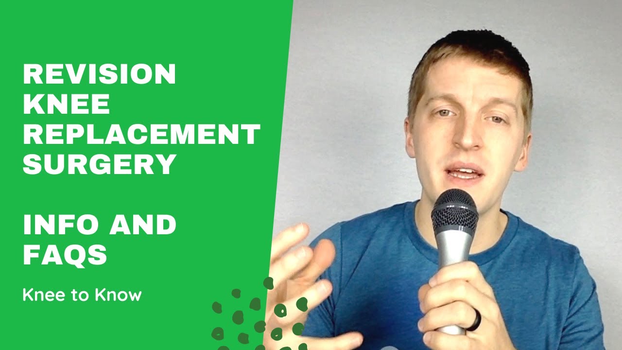 Revision Knee Replacement Surgery - What, Why, and When?