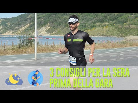 3 CONSIGLI PER LA SERA PRIMA DELLA GARA . . .