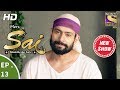 Mere Sai मेरे साईं Ep 13 11th October 2017