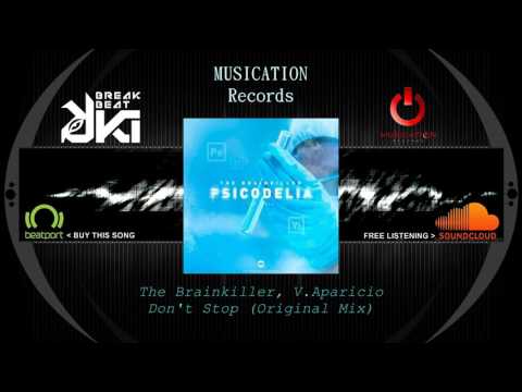 The Brainkiller, V.Aparicio - Don't Stop (Original Mix)
