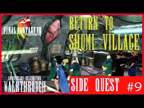Final Fantasy VIII Anniversary Walkthrough [PS3] {Side Quest #9} - Return To Shumi Village