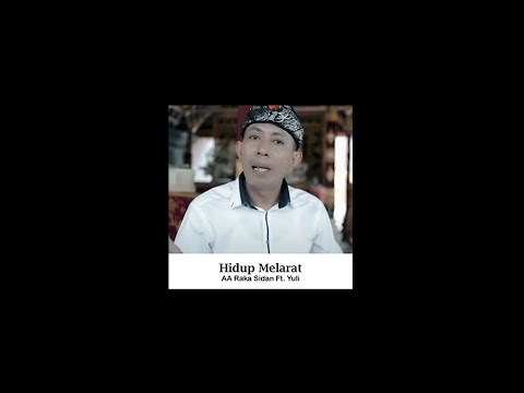 AA Raka Sidan Ft. Yuli - Hidup Melarat