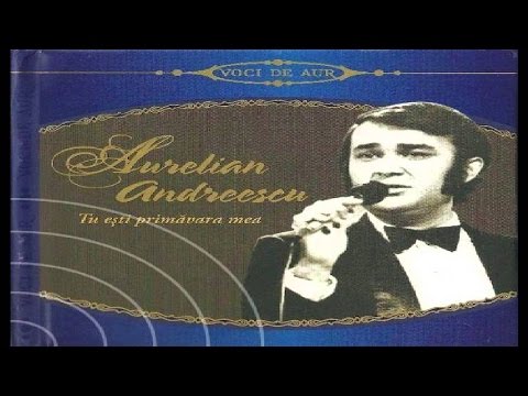 Aurelian Andreescu – Tu ești primăvara mea (1973)