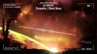 Authentic - Dynamite | Silent Noise [HQ Preview]