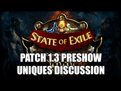 Path of Exile: Patch 1.3 Uniques Discussion (State of Exile 21 Pre-Show)