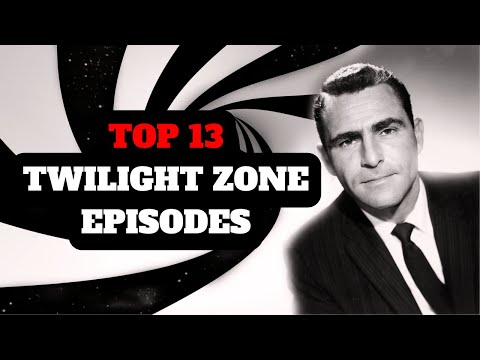 Top 13 Twilight Zone Episodes of All-Time