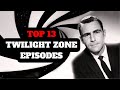 Top 13 Twilight Zone Episodes Of All Time