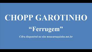 CHOPP GAROTINHO - FERRUGEM (2019)