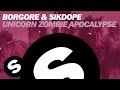 BORGORE & SIKDOPE - Unicorn Zombie Apocalypse (Original Mix)