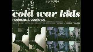 Cold War Kids- Hang me up to dry