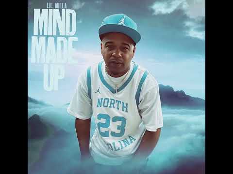 Lil Milla - Mind Made Up