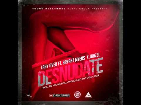 Lary Over - Desnudate (Ft. Bryant Myers, Jahzel) [Prod. By Young Hollywood]