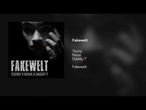 TOONY X NOVA X DADDY-T - FAKEWELT (AUDIO) (PROD. BIGDADDY)