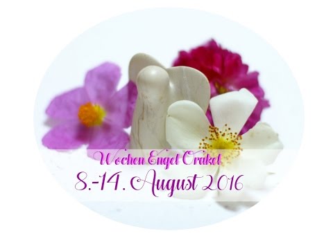 WOCHEN Engel Orakel vom 8.-14. August 2016