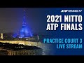 2021 Nitto ATP Finals Live Stream - Practice Court 3 | Turin